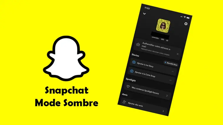 Comment mettre Snapchat en noir (Darkmode) Android & iOS